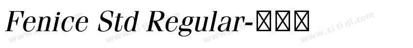 Fenice Std Regular字体转换 Fenice Std Regular字体转换